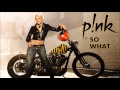 Pink - So What 