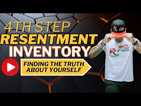 4th Step Resentment Inventory | Finding The Truth About Yourself