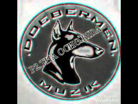 DOEBERMEN MUZIK / DOEBERMEN GANG THA OCHO N P2