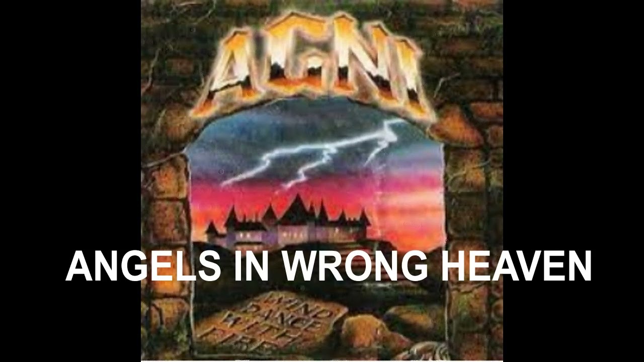 Angels in wrong Heaven - AGNI