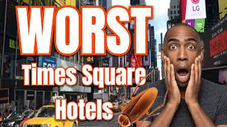 Don't Make The Mistake Booking These Times Square Hotels | Where To Stay In NYC