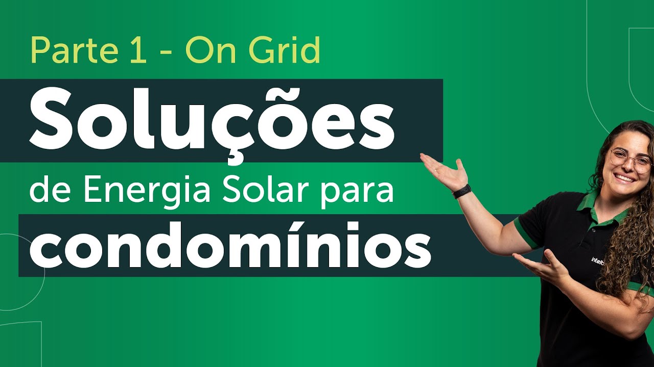 Soluções de Energia Solar para Condomínios - Parte 1 - On grid #academiadigital #energiasolar