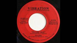 Sylvia* – A  Pillow Talk / B My Thing -Vibration – VI-521  Canada 1973