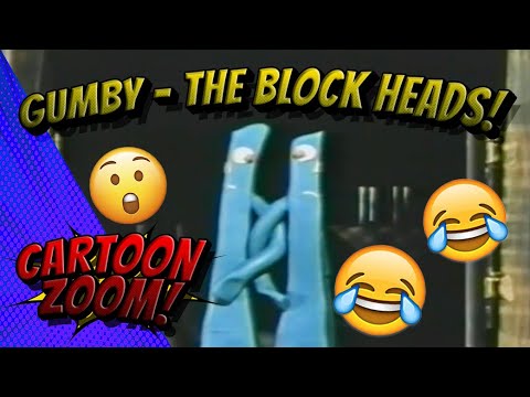 CARTOON ZOOM! | GUMBY | “THE BLOCK HEADS!“