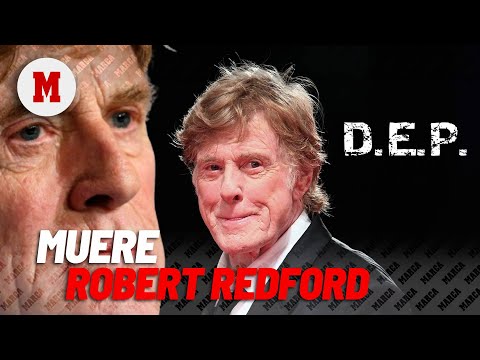 Muere el actor Robert Redford a los 89 años I MARCA