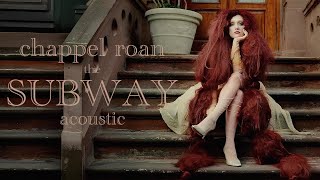 Download lagu Chappell Roan - The Subway (Acoustic Version) mp3