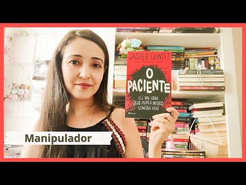 O PACIENTE - Jasper DeWitt | Kelen Vasconcelos