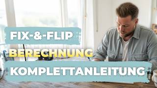 How to correctly calculate your fix-and-flip. Explained from A to Z.