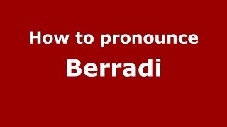 How to pronounce Berradi