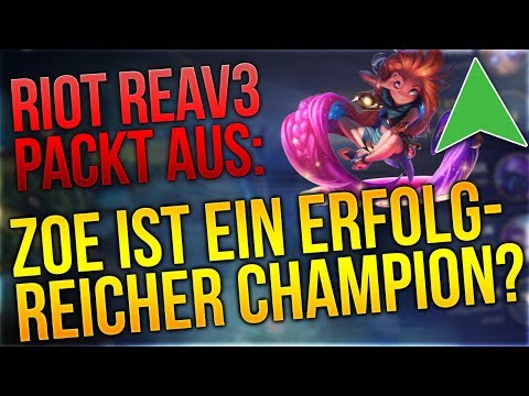 ZOE IST EIN ERFOLGREICHER CHAMPION? Riot Reav3 packt aus [League of Legends]