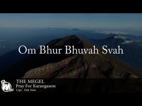 The Megel - Pray For Karangasem [Gayatri Mantram For Gunung Agung]