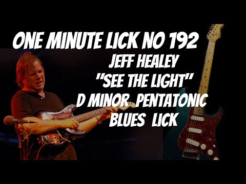 One Minute Lick 192 -  Jeff Healey "See The Light"  D Minor Pentatonic Blues Lick