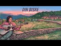 Din Bisre Rakesh Manral Ft Arti Mudela Produced By Tristhav Pahadi Indie Folk