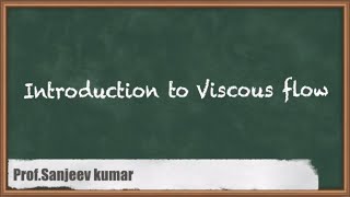 A Comprehensive Introduction To Viscous Flow | GATE Fluid Mechanics & Hydraulic Machines