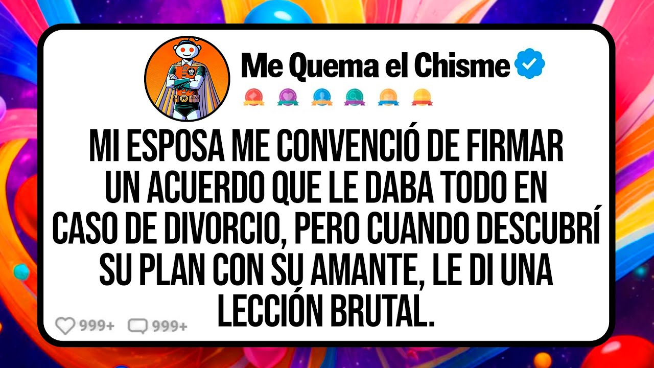Mi ESPOSA me Convenció de Firmar un Acuerdo que le Daba Todo en Caso de Divorcio, Pero Cuando...