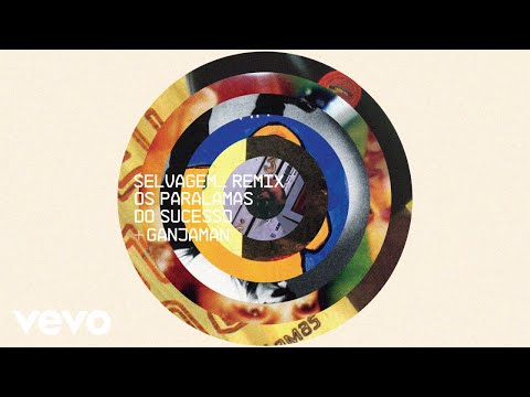 Os Paralamas Do Sucesso, Daniel Ganjaman, DVBZ - Selvagem (Ganjaman E DvBz Remix)