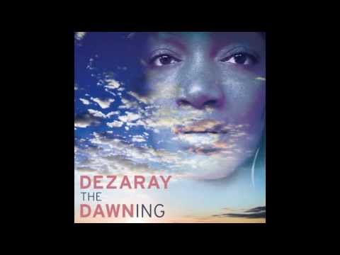 Dezaray Dawn - The Dawning (Promo)