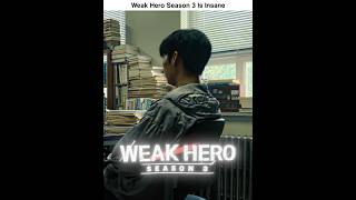 Weak Hero Season 3 Is Insane 💀🔥 #WeakHeroClass #Kdrama #Shorts