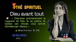 🔴 Dieu Avant  Tout  I  Bonjou lane 2026 l  Thé Spirituel I 13-04-2026