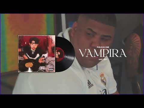 VAMPIRA - MC GP (Visualizer) Prod. DJ Murilo e LT