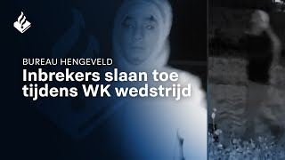 Inbrekers slaan toe tijdens WK wedstrijd