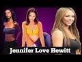 Biography Lifestyle Jennifer Love Hewitt Hot Photos Collection 2022 Jennifer Love Hewitt