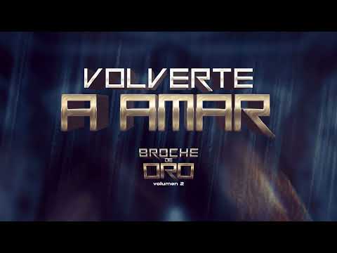 Volverte a Amar (Visualizer) - Grupo Clasificado - Broche de Oro Vol.2