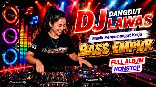 Download lagu DJ DANGDUT LAWAS BASS EMPUK ENAK BANGET || FULL ALBUM NONSTOP mp3
