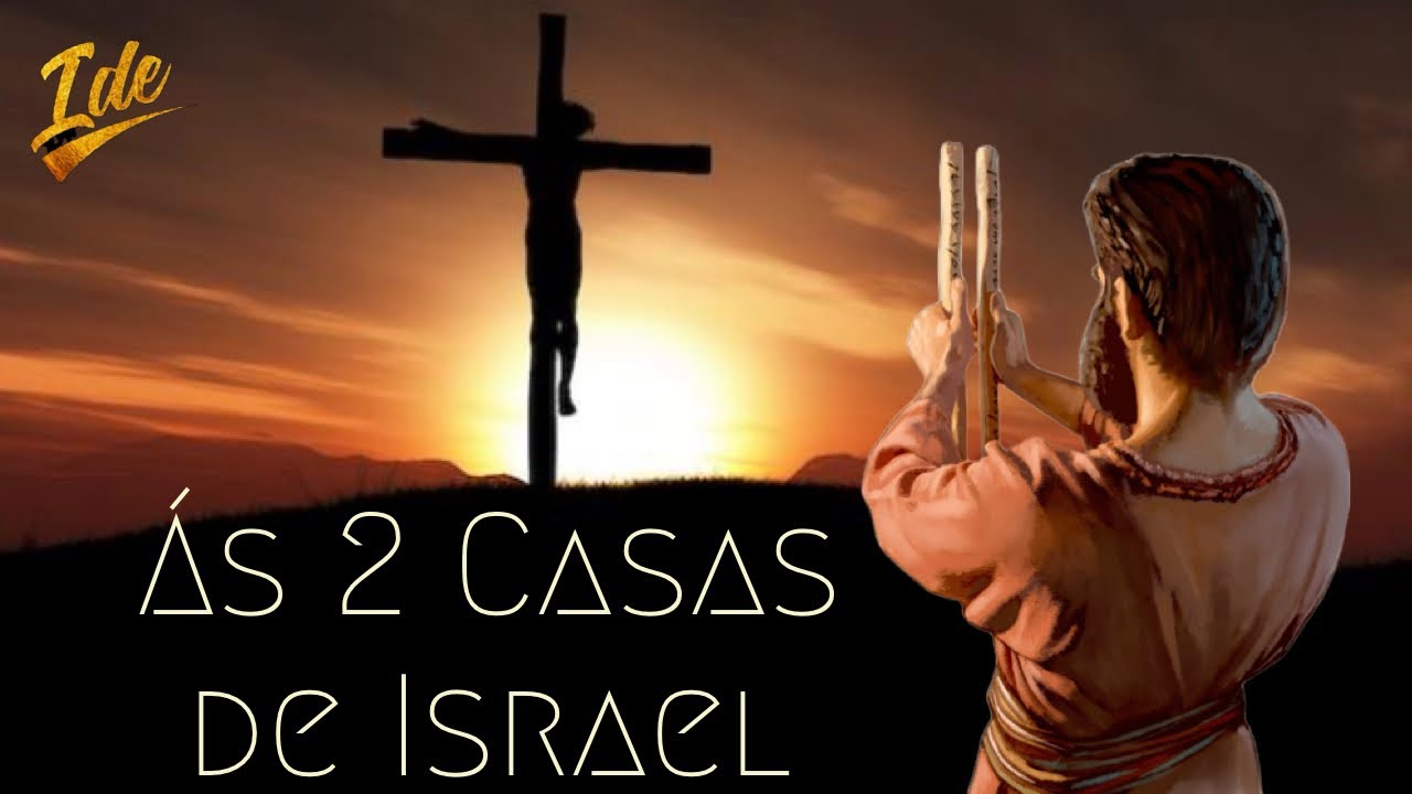 AULA SEMINÁRIO DO REINO   AS DUAS CASAS DE ISRAEL