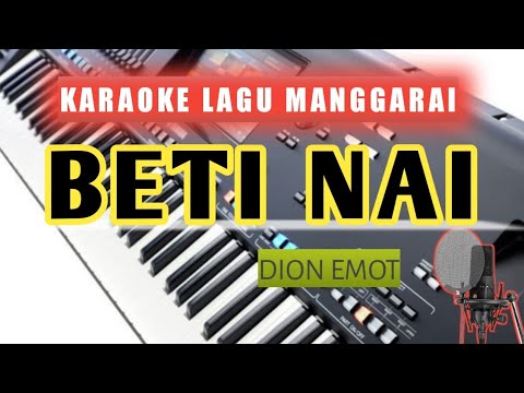 Karaoke Lagu Manggarai Terbaru •|• BETI NAI •|• Dion Emot