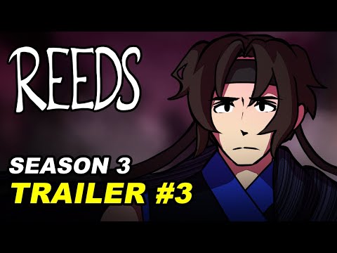 REEDS | Season 3 Trailer #3: Shu