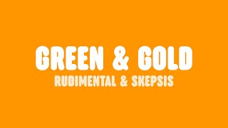 Rudimental & Skepsis - Green & Gold (Lyrics) [feat. Charlotte Plank & Riko Dan]