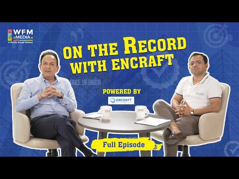 On the Record with Encraft | FULL EPISODE | Ft. Avanish Singh Visen & Amit Malhotra