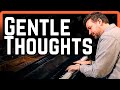 OSM | Gentle Thoughts