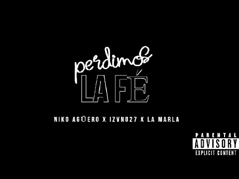 NIKO AGÜERO X IZVN027 X LA MARLA - PERDIMOS LA FÉ