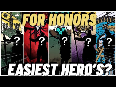 For Honor's EASIEST Heros Per Faction