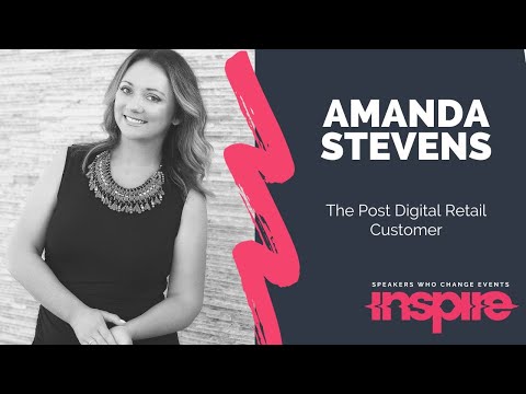 AMANDA STEVENS | The Post Digital Retail Customer