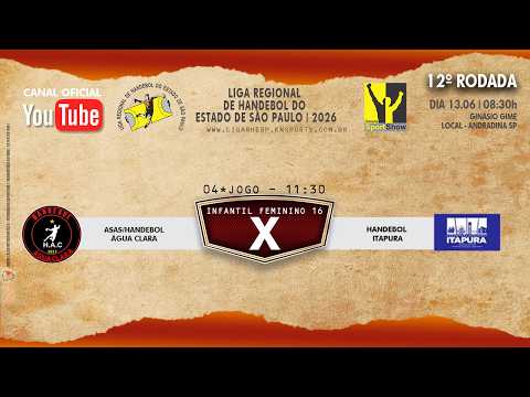 04 JOGO - HANDEBOL ÁGUA CLARA X HANDEBOL ITAPURA - INFANTIL FEMININO  - AO VIVO 13.06.2026