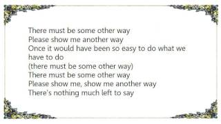 Genesis - There Must Be Some Other Way Lyrics