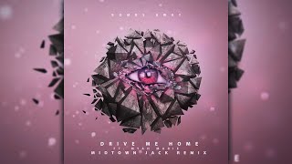BOMBS AWAY Ft Myah Marie - DRIVE ME HOME (MIDTOWN JACK REMIX)