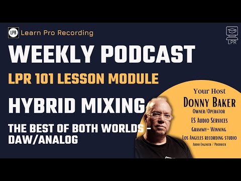 Hybrid Mixing Explained - Learn Pro Recording