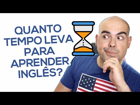Quanto tempo leva para aprender Inglês? | Aprender inglês em 2020