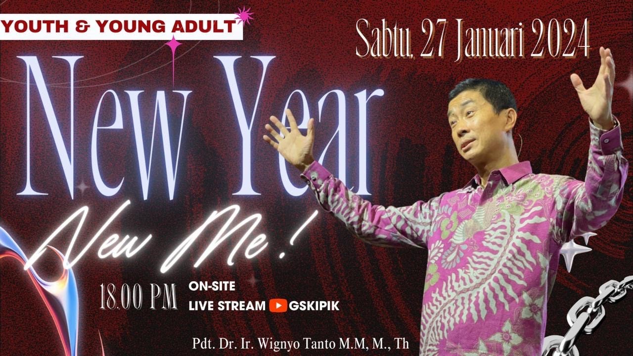 New Year New Me – Pdt. Dr. Ir. Wignyo Tanto M.M., M.Th. (270124)