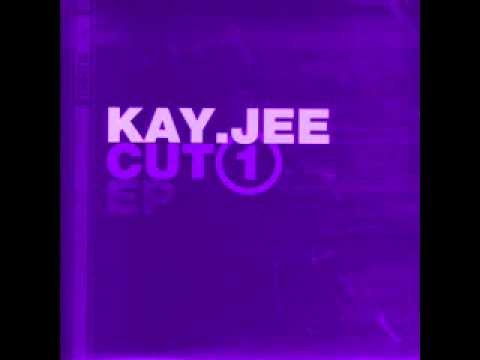 Kay Jee - When You Got Do It