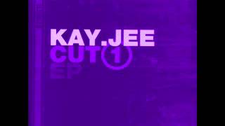 Kay Jee - When You Got Do It