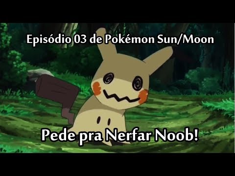 Análise Porreta - Pokémon Sun e Moon Episódio 03