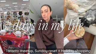 VLOG: weekend in Toronto, meetup!!, cozy sunday reset, + holiday shopping!!