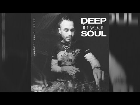 Squlptor aka DJ Restart - Deep in Your Soul [Side A]