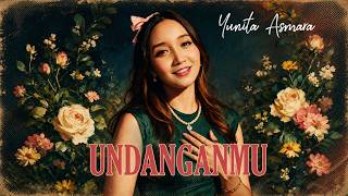 Download lagu Yunita Asmara - Undanganmu mp3