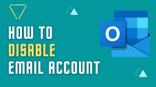 How to disable an email account in Outlook